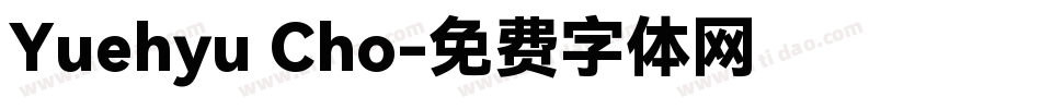 Yuehyu Cho字体转换